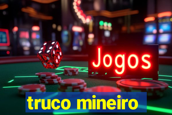 truco mineiro